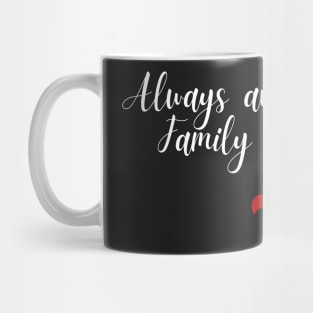 always and forever family above all the originals black bqckground Mug